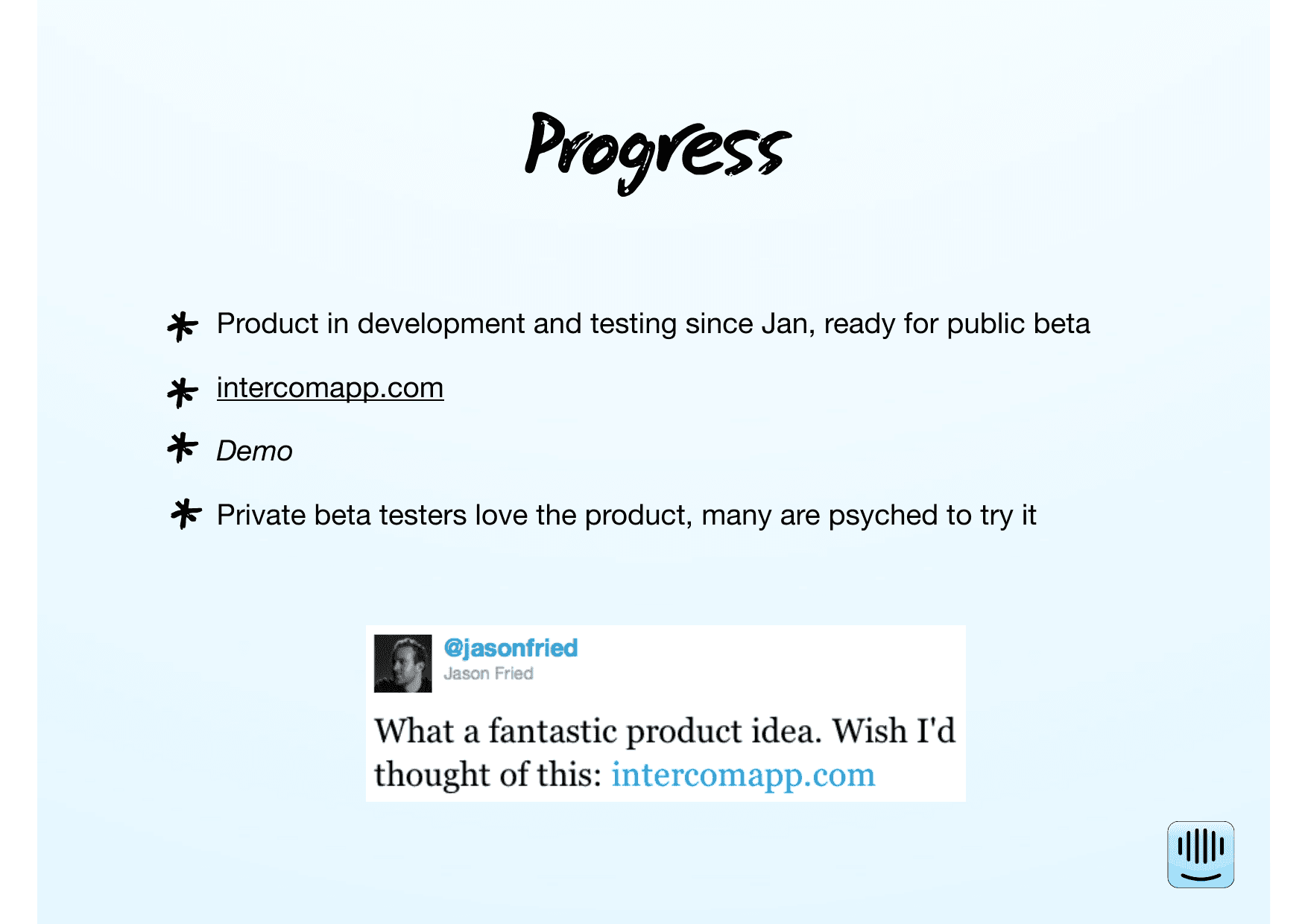 Intercom pitch deck, Progress