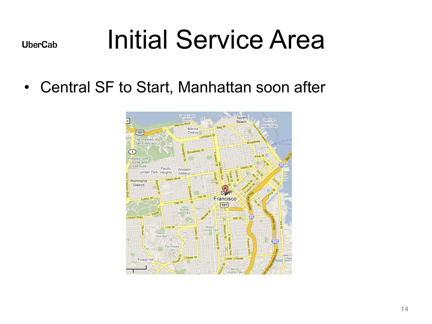 Uber pitch deck, Initial Service Area